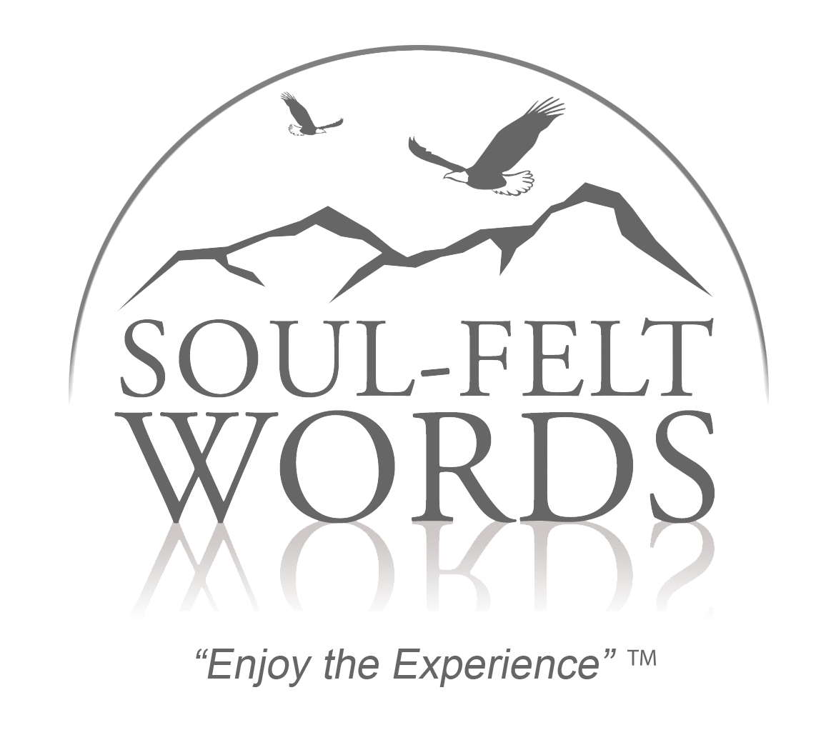 
Soul-Felt Words - Enjoy the Experience™
 